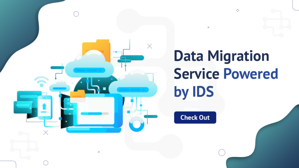 Data Migration Service Powered by IDS