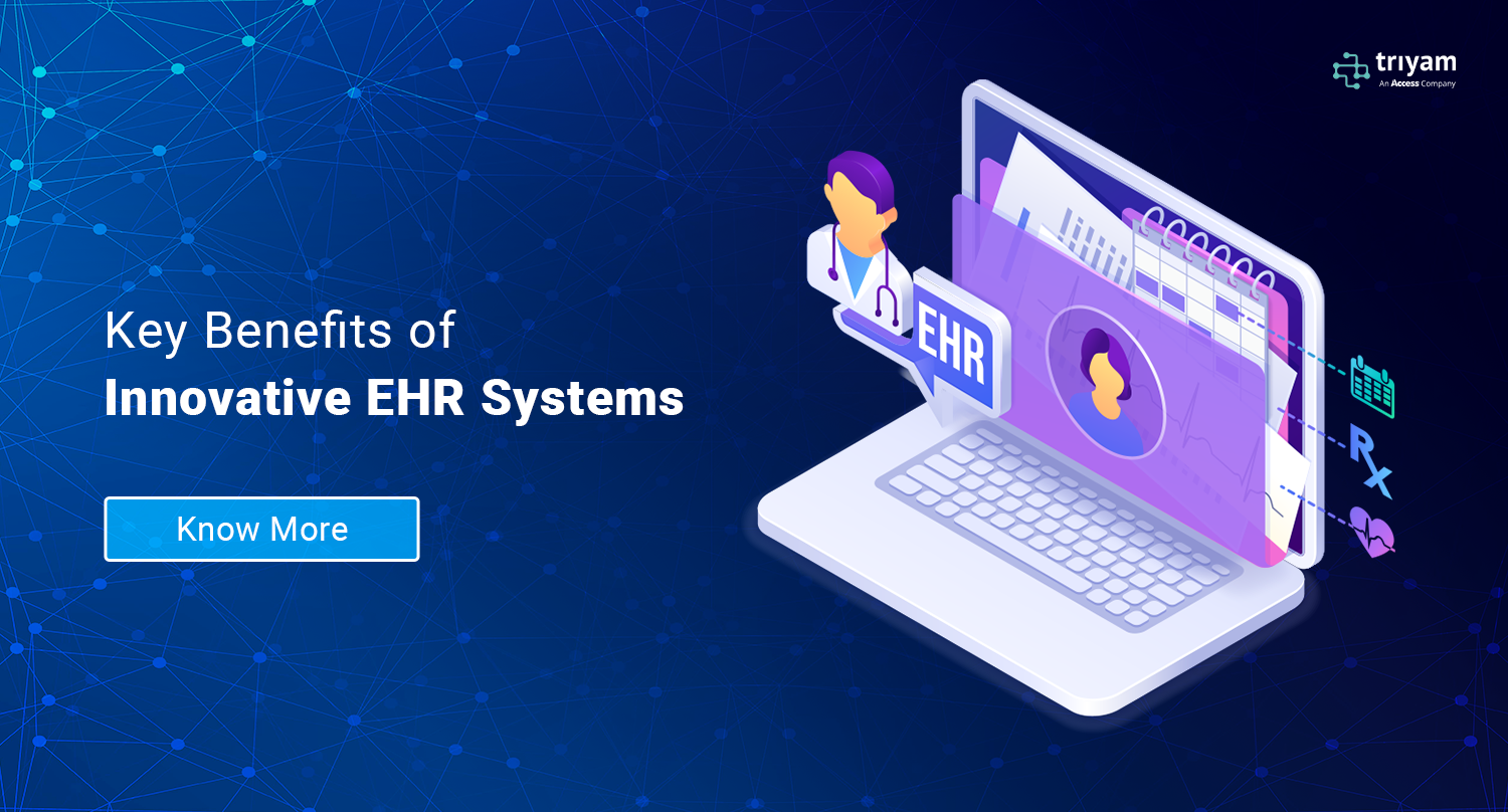 Key Benefits of Innovative EHR Systems
